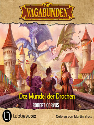 cover image of Das Mündel der Drachen--Die Vagabunden, Teil 1 (Ungekürzt)